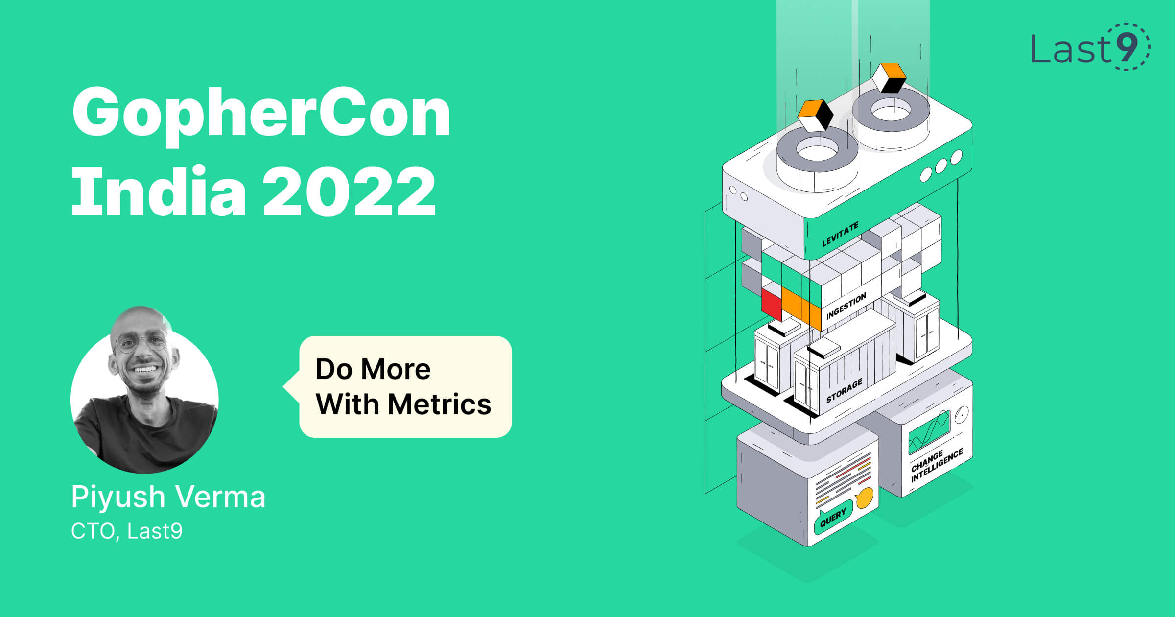 Do more with your metrics by Piyush Verma at GopherConIndia 2022